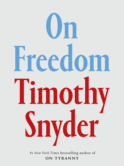 Title details for On Freedom by Timothy Snyder - Available